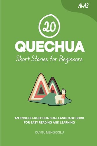 Learn to Speak Quechua: Beginner's Quechua Grammar and Vocabulary